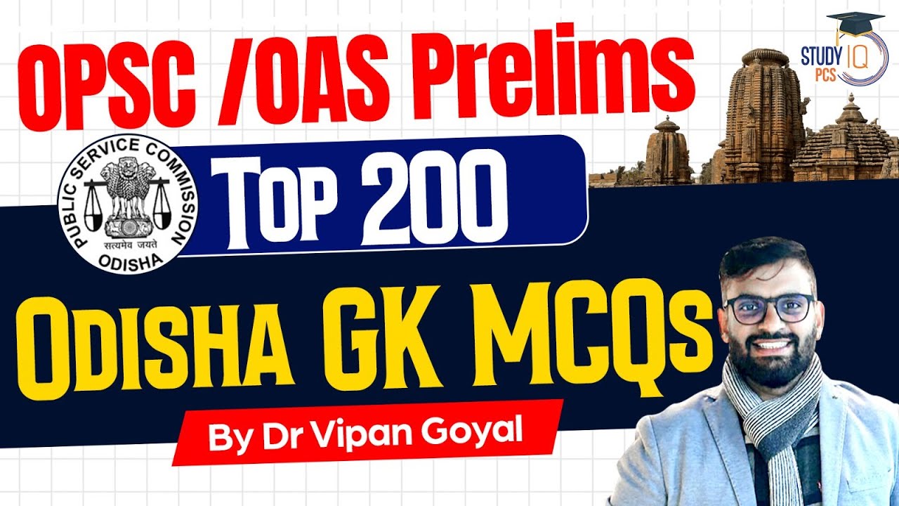 Odisha GK Top 200 MCQs | Odisha GK 200 Important MCQs | OPSC OAS OCS GK MCQs |Dr Vipan&nbsp;Goyal&nbsp;StudyIQ