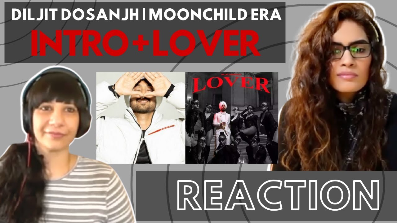 The Chosen One (Intro) + LOVER (@diljitdosanjh) REACTION || Intense | Raj Ranjodh | MoonChild Era