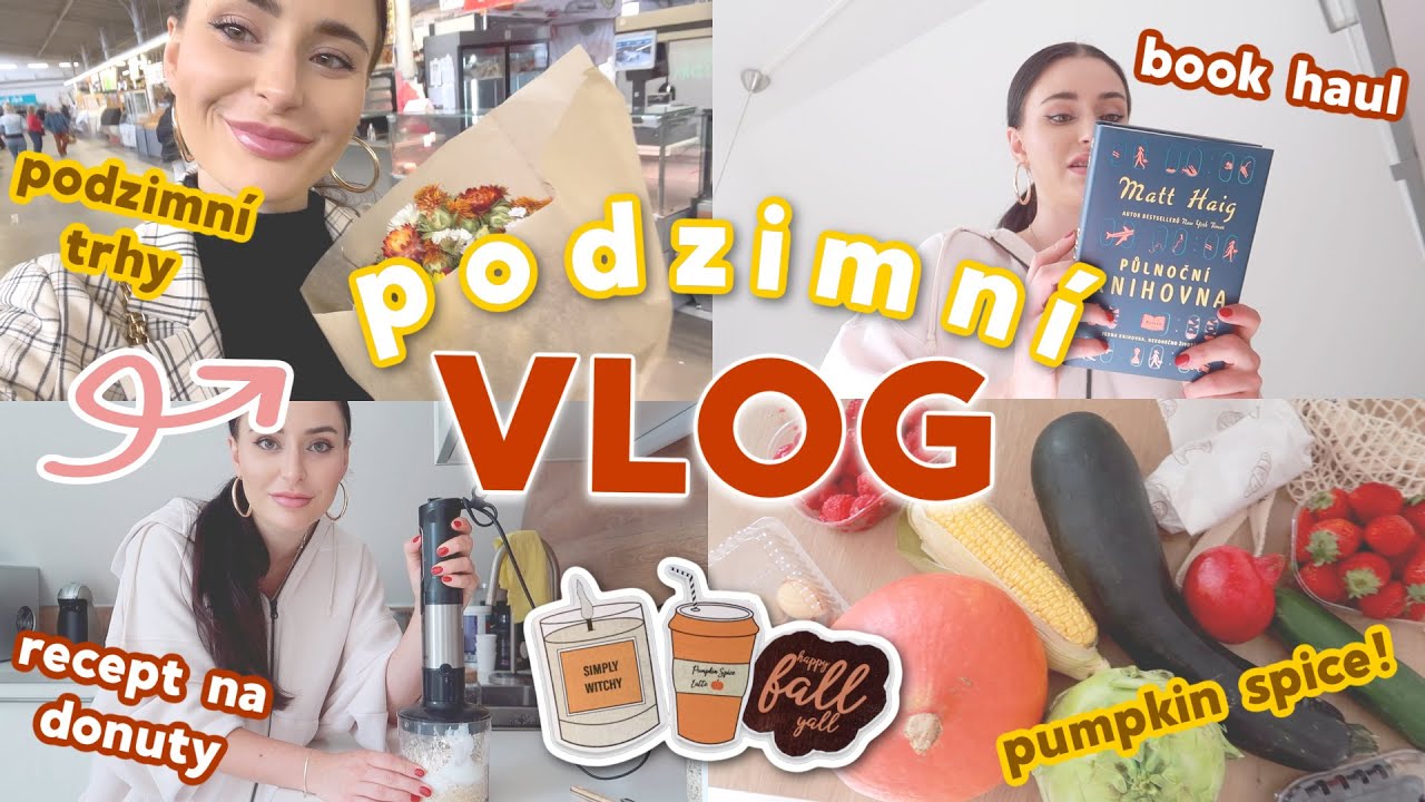 PRVNÍ PODZIMNÍ VLOG aneb jak jsem si zabouchla klíče! II pečení, book haul, trhy, pumpkin spice