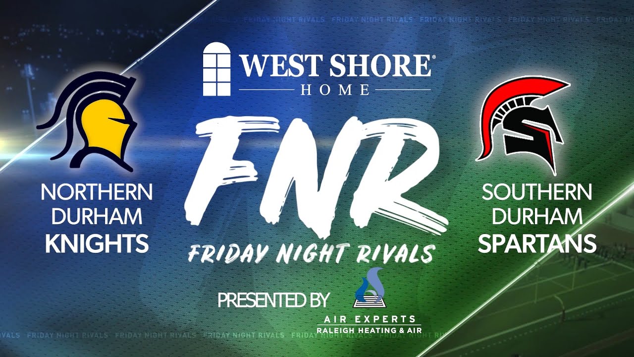 Friday Night Rivals: Northern Durham at Southern Durham (9/01/2022)