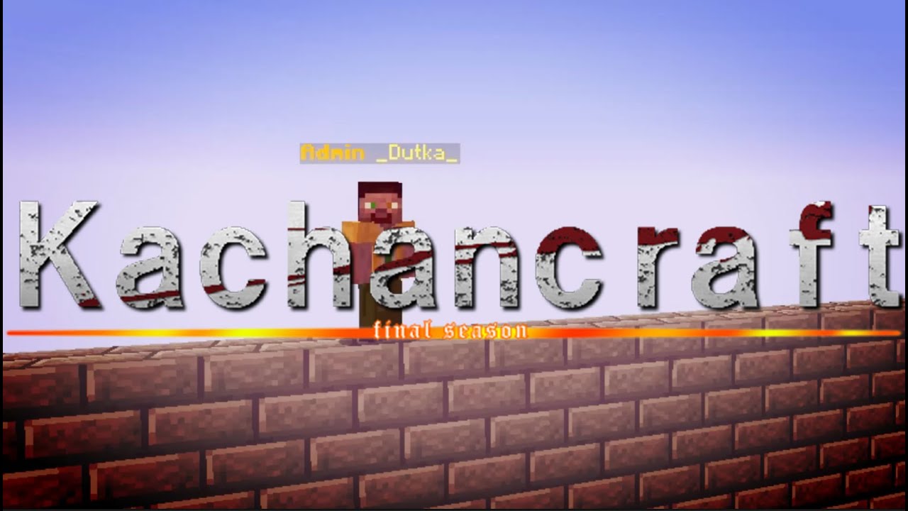 [KACHANOVCRAFT]: ANIME OPENING