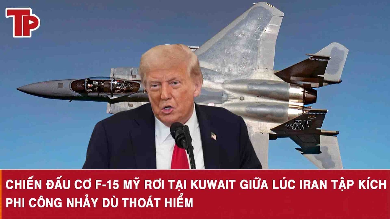 Chiến đấu cơ F-15 Mỹ rơi tại Kuwait giữa lúc Iran tập kích, phi công nhảy dù thoát hiểm
