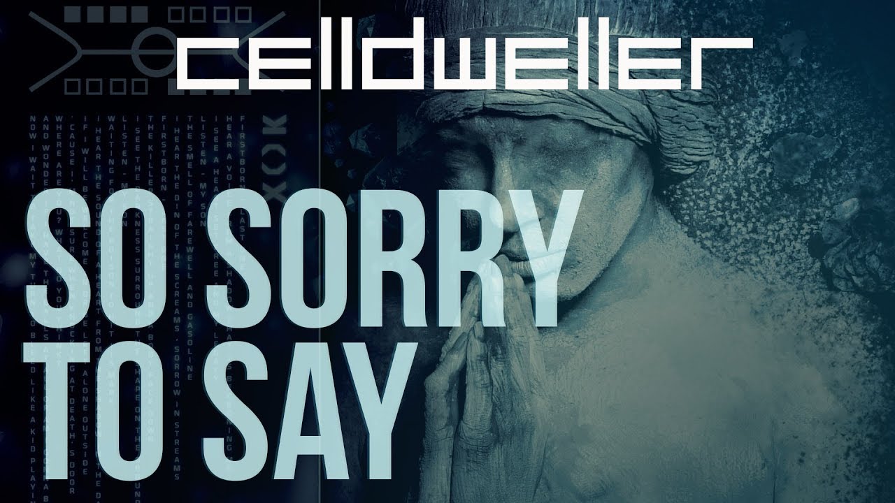 Celldweller - So Sorry To Say
