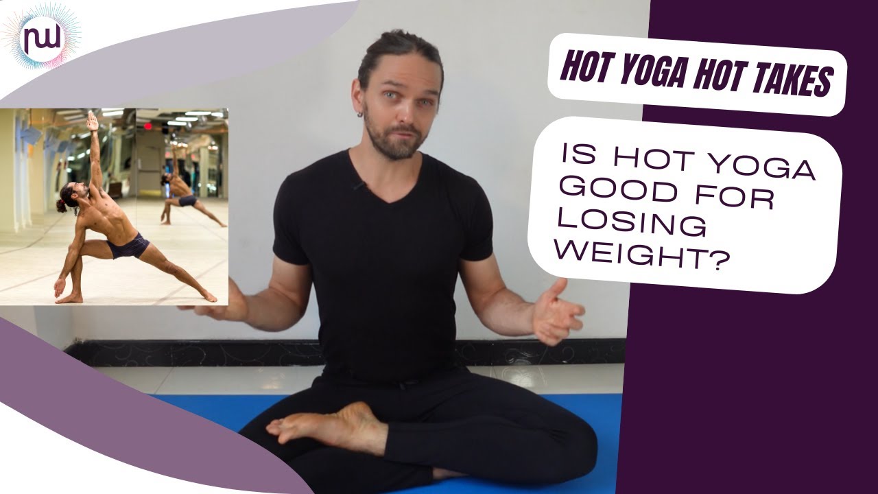 Is Hot Yoga Good For Weight Loss?