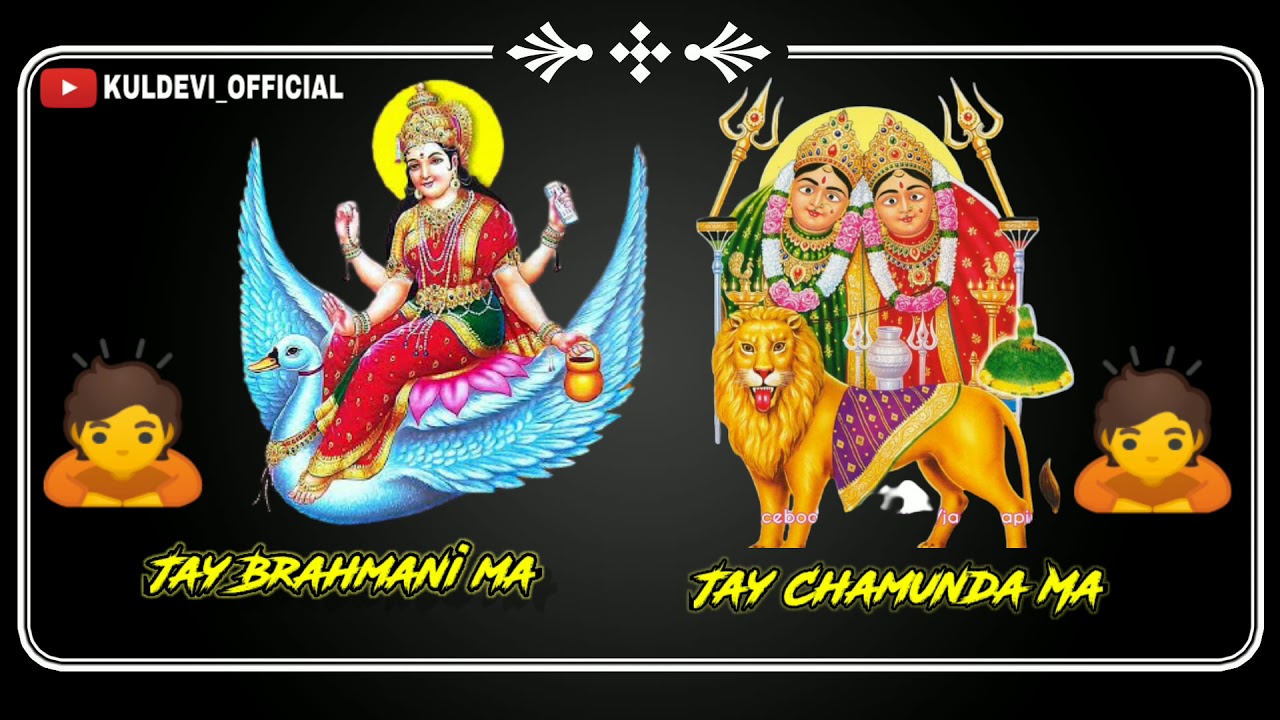Brahmani ma Chamunda ma status 2020