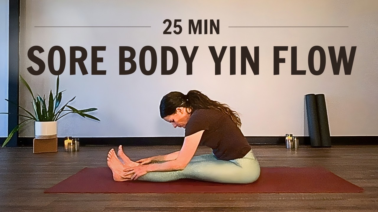 Sore Body Yin Flow | 25 Min Deep Stretch To Ease Tension & Stiffness
