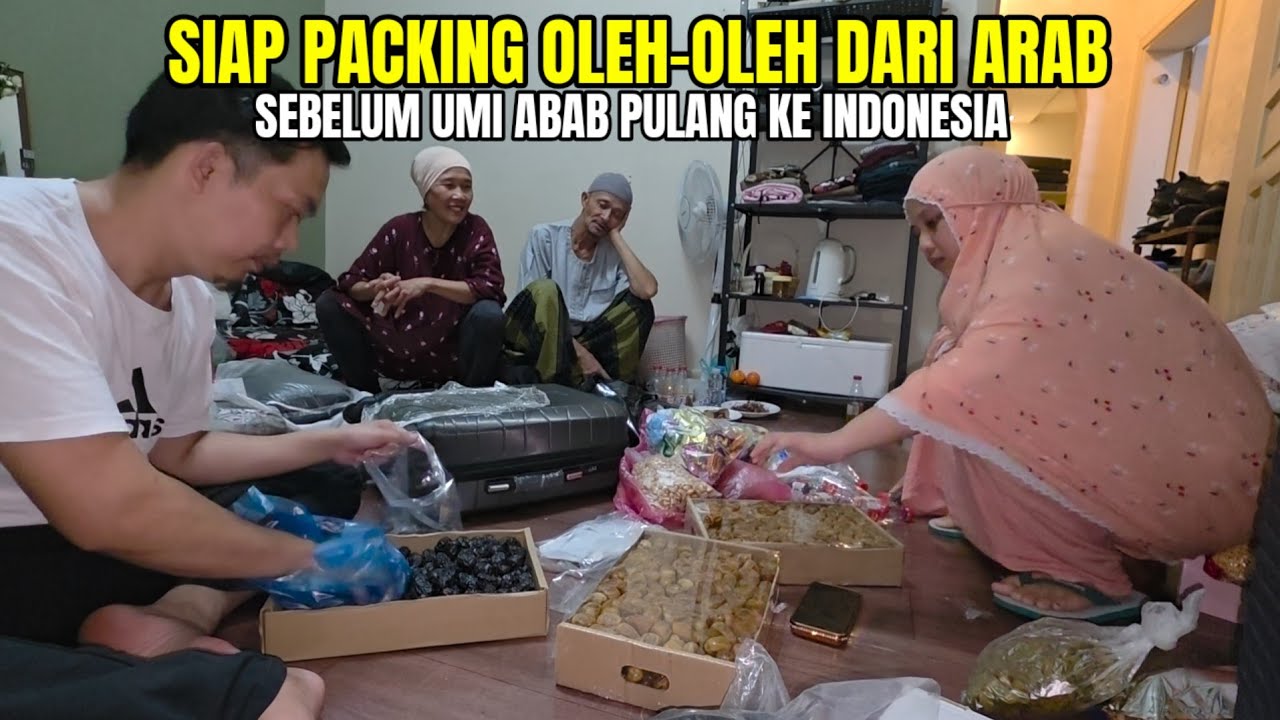 PACKING OLEH-OLEH UMI ABAH SEBELUM PULANG KE INDONESIA