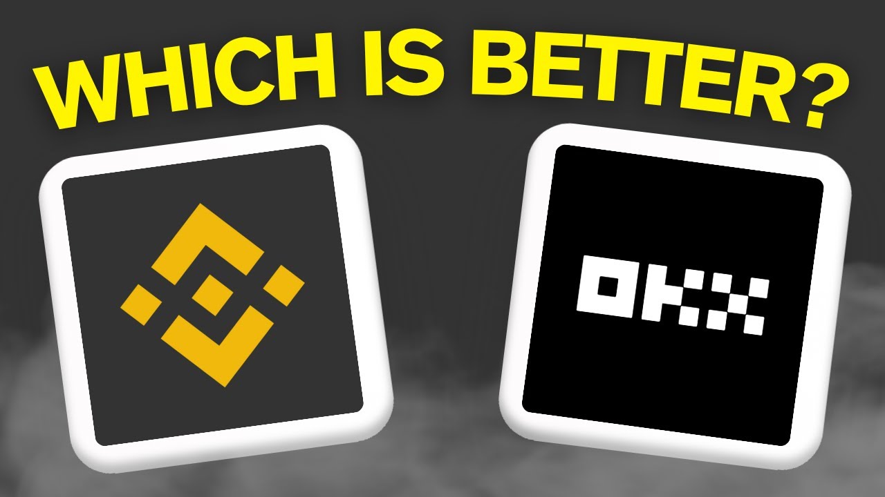 Binance vs OKX - Which One is Better For You?