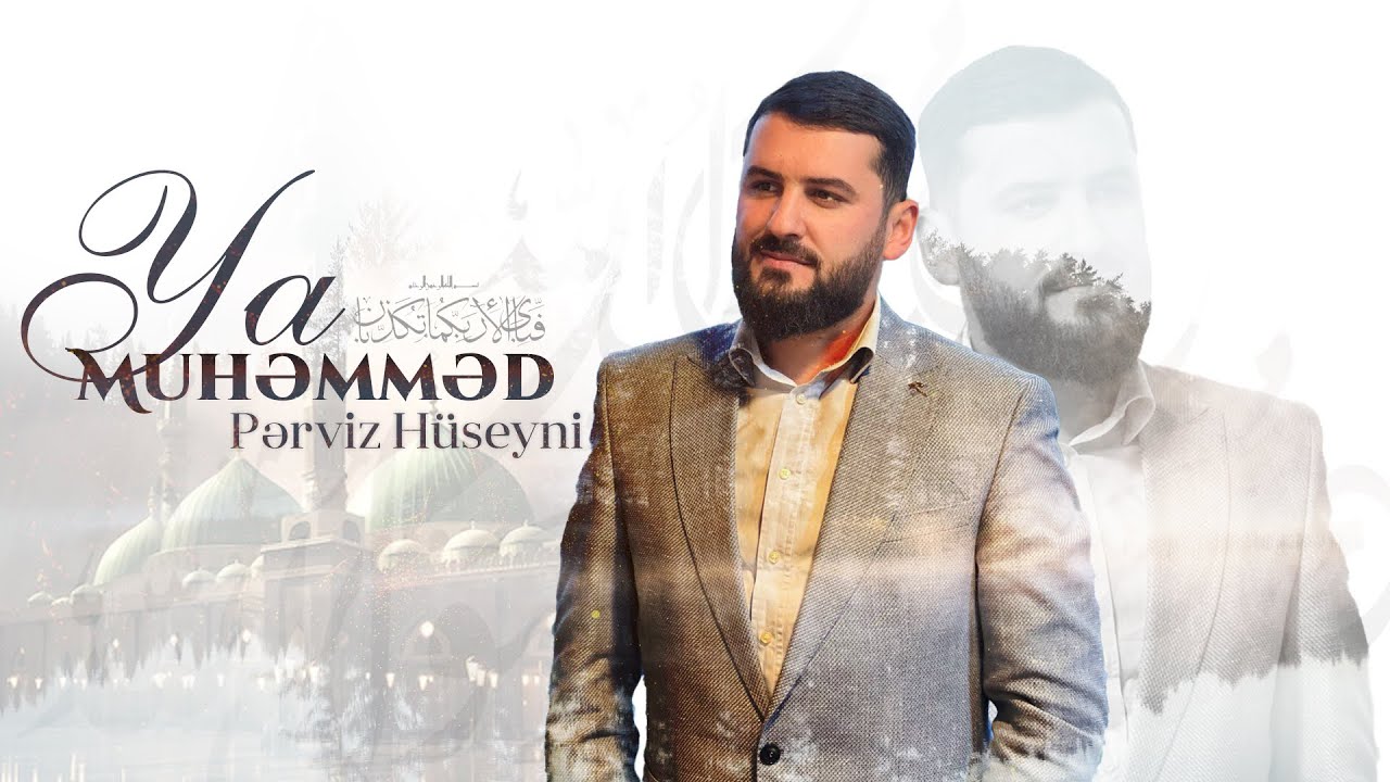 Perviz Huseyni - Ya Muhemmed (s) | Yeni Ilahi 2024 |