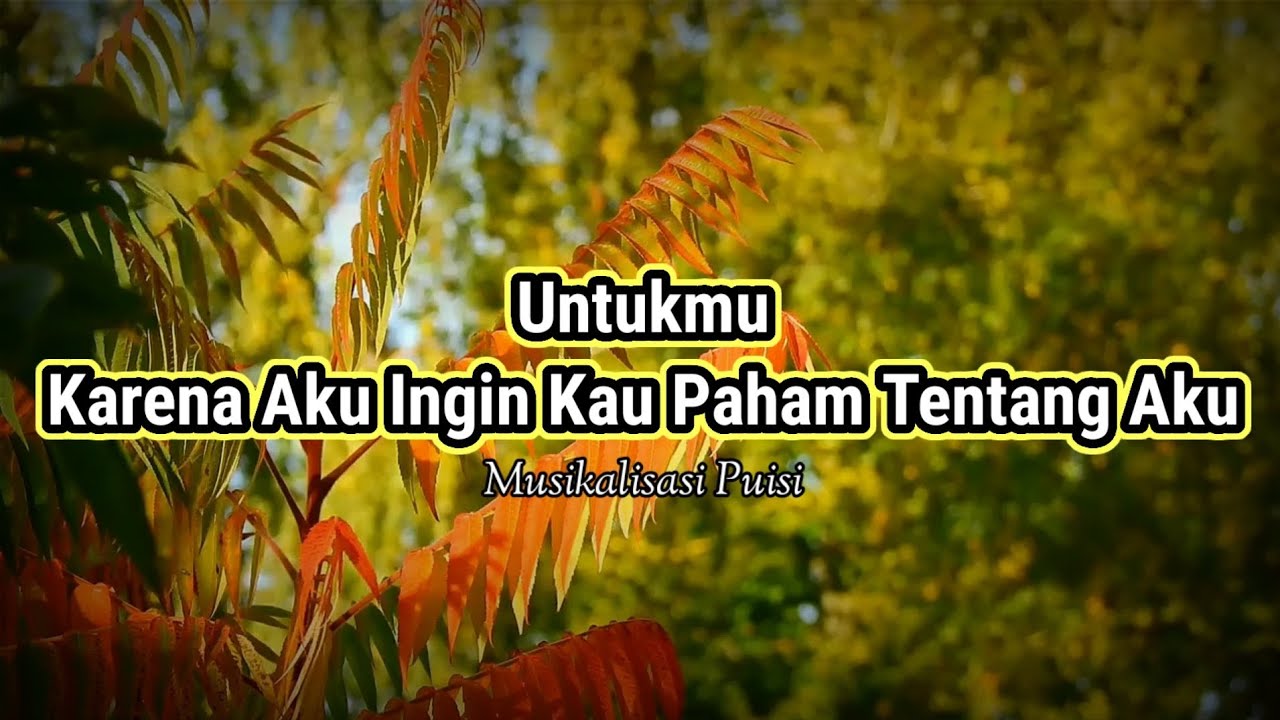 Puisi Cinta - Aku Ingin Kamu Paham Tentang Aku | Musikalisasi Puisi