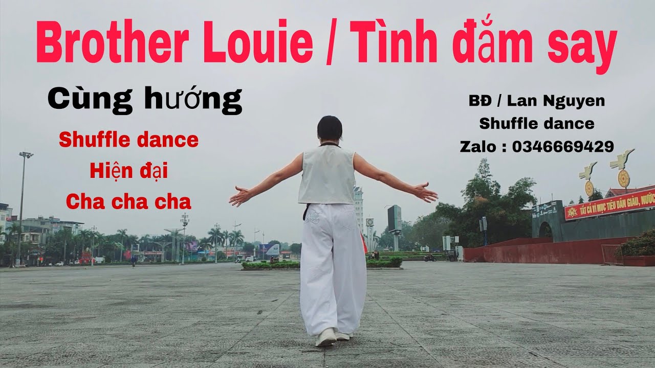 Brother Louie / Tình đắm say / Cùng hướng - BĐ/bd/ Lan Nguyen Shuffle dance / 0346669429