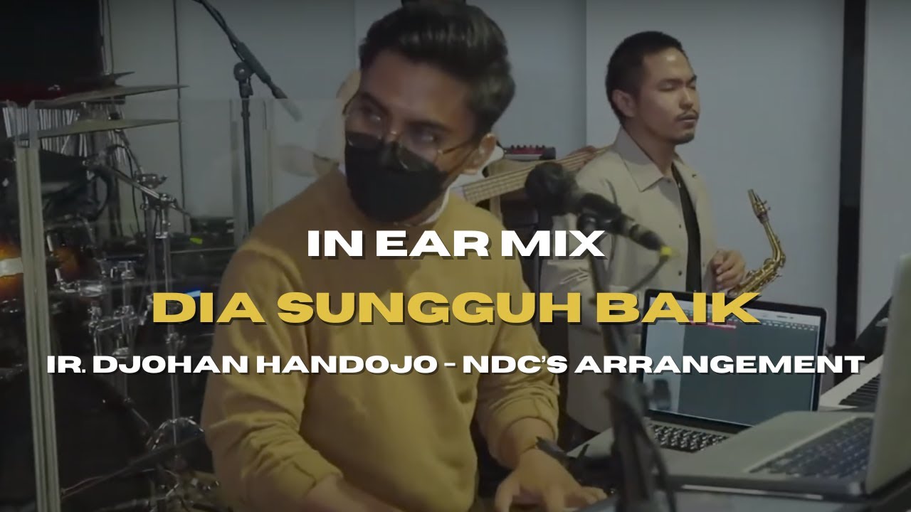 Dia Sungguh Baik (Ir. Djohan Handojo) | Live Keys Cam | In Ear Mix with Cue & Click