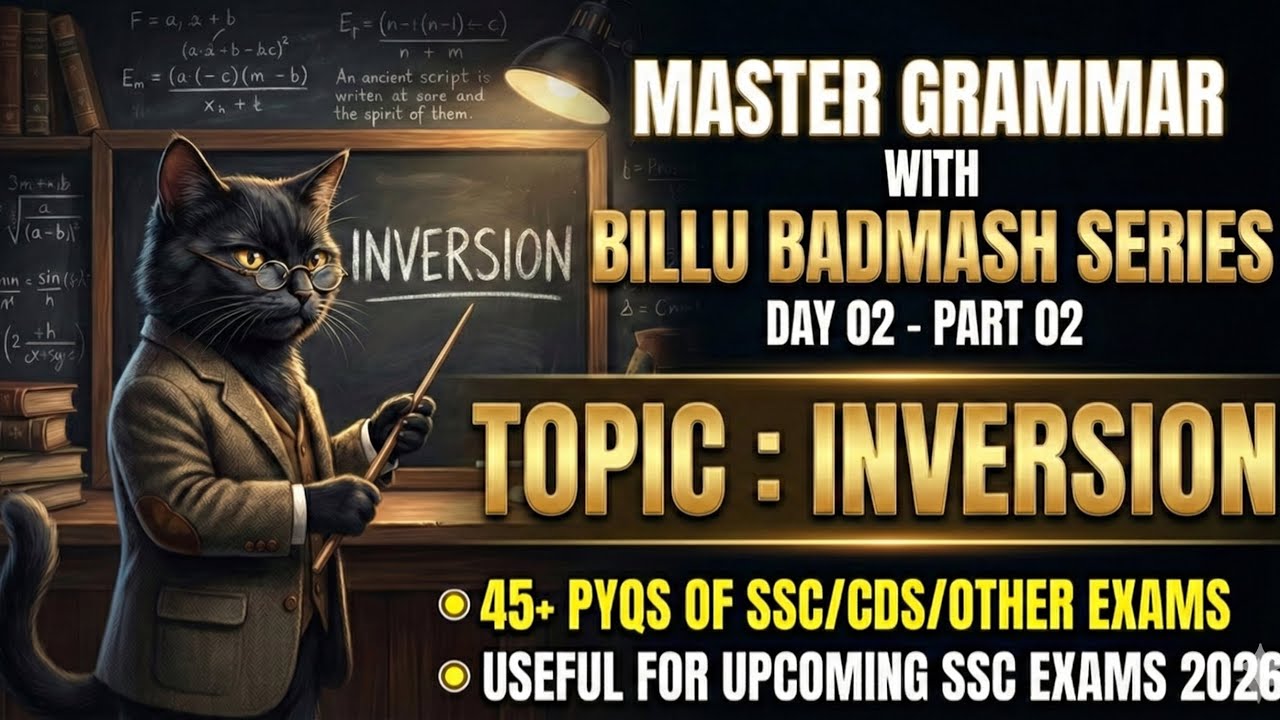 GRAMMAR: TOPIC - INVERSION | PYQS | PART 02 | DAY 02 OF MASTER GRAMMAR WITH BILLU BADMASH SERIES 