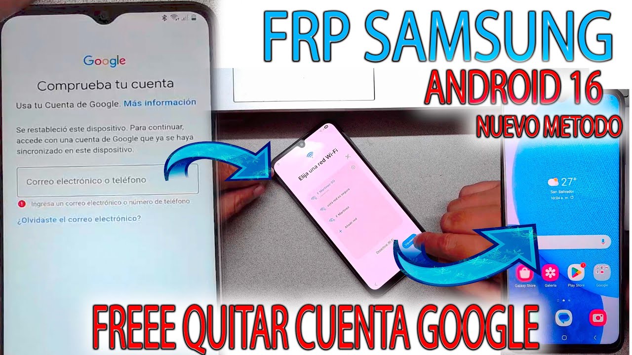 FRP NUEVO METODO SAMSUNG QUITAR CUENTA GOOGLE A24 ANDROID 16 ALL BIT A245 MTK QUALCOM EXYNOS