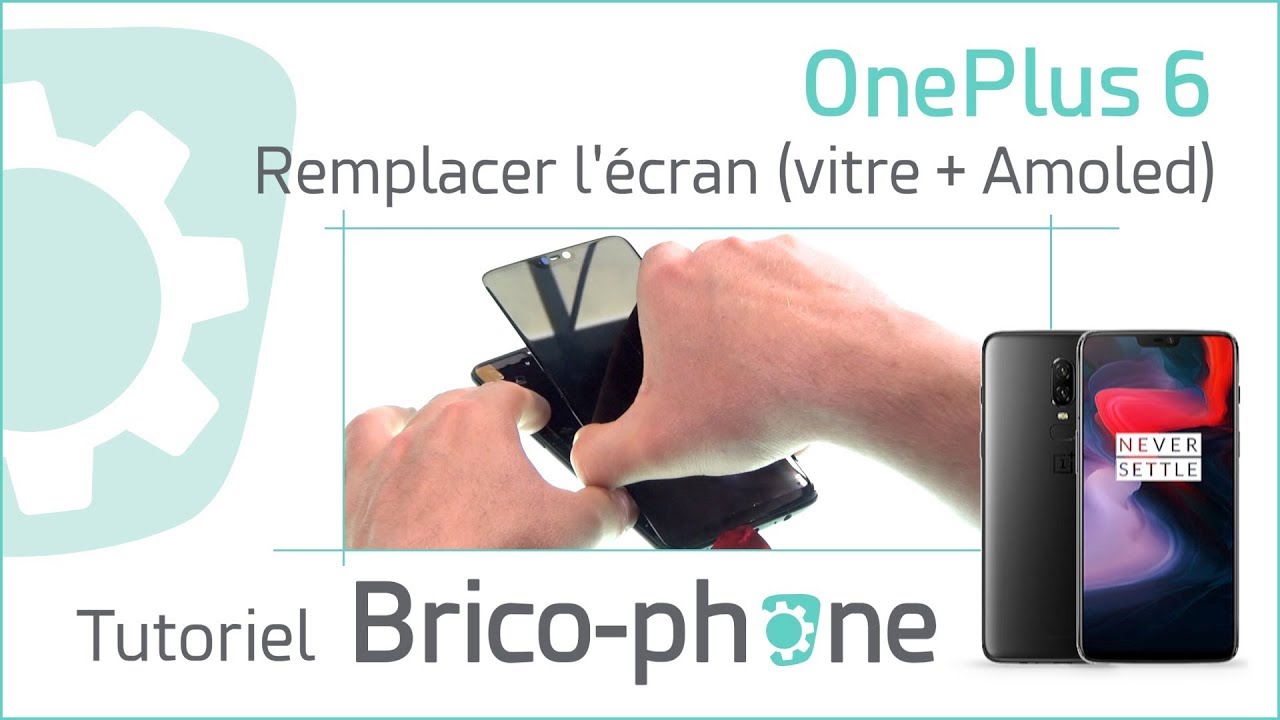Comment changer l'&eacute;cran du OnePlus 6 ? (Vitre tactile + afficheur Amoled) -Tutoriel complet