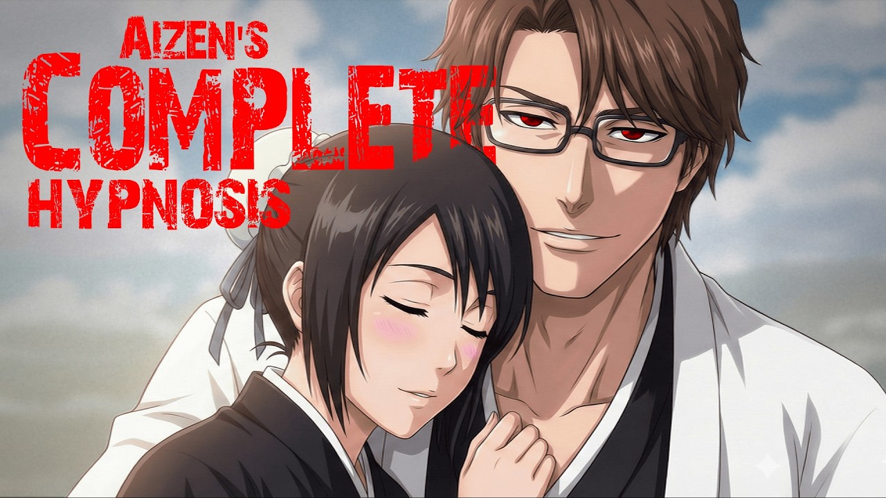 #2 Aizen’s Secret To Creating A False Sense Of Security | Art Of Seduction