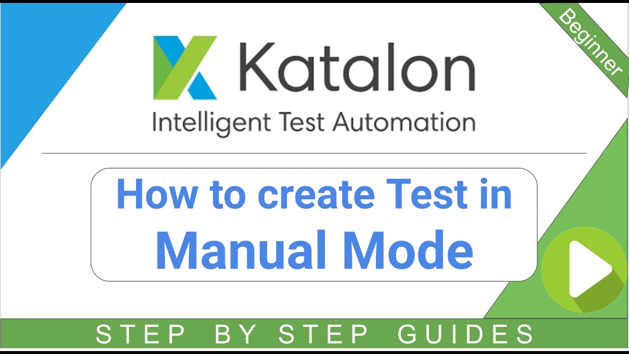Katalon Studio 6 - How to create Test in MANUAL mode