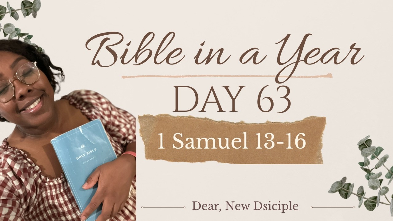 Bible In A Year | Day 63 | 1 Samuel 13-16 | NLT