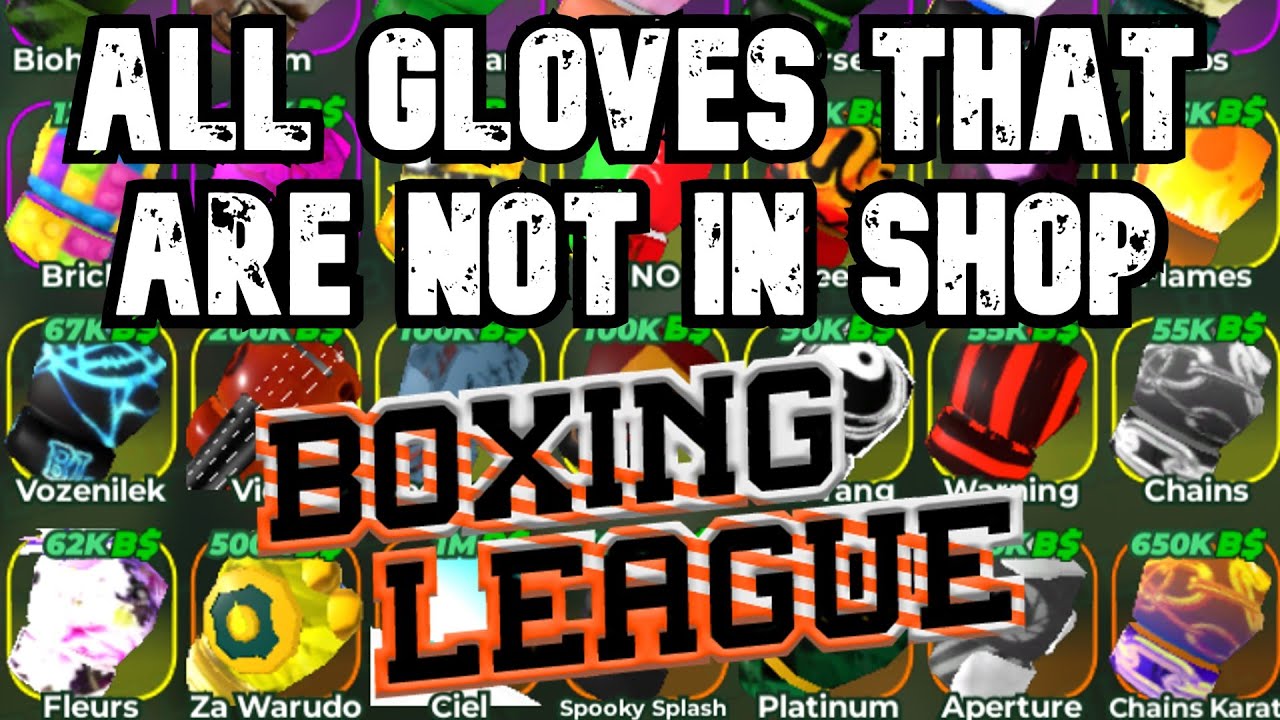 All gloves that aren't in the shop (Boxing League) (2024)