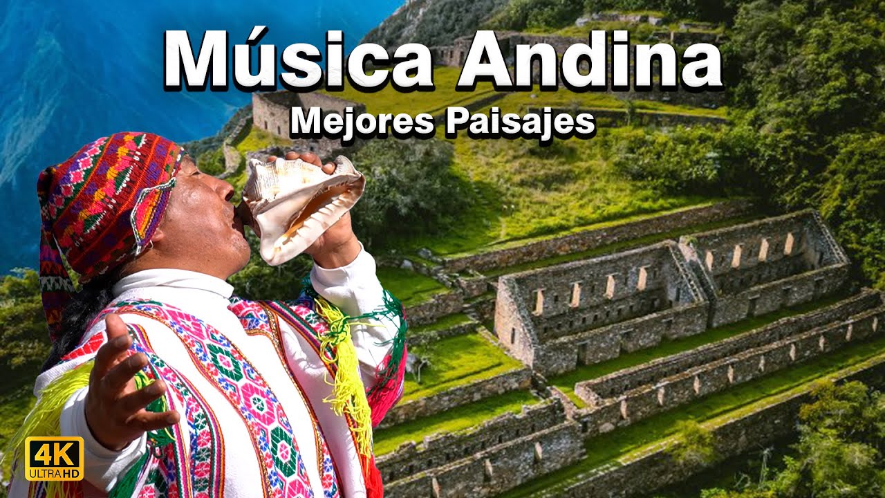 ✨Musica Andina lo más bello de los Andes con Música instrumental✨