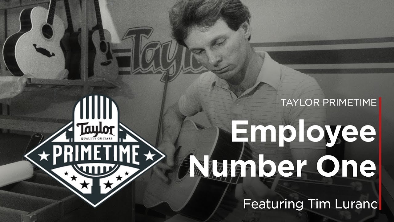 Taylor Guitars Employee Number One | Taylor Primetime Episode 27