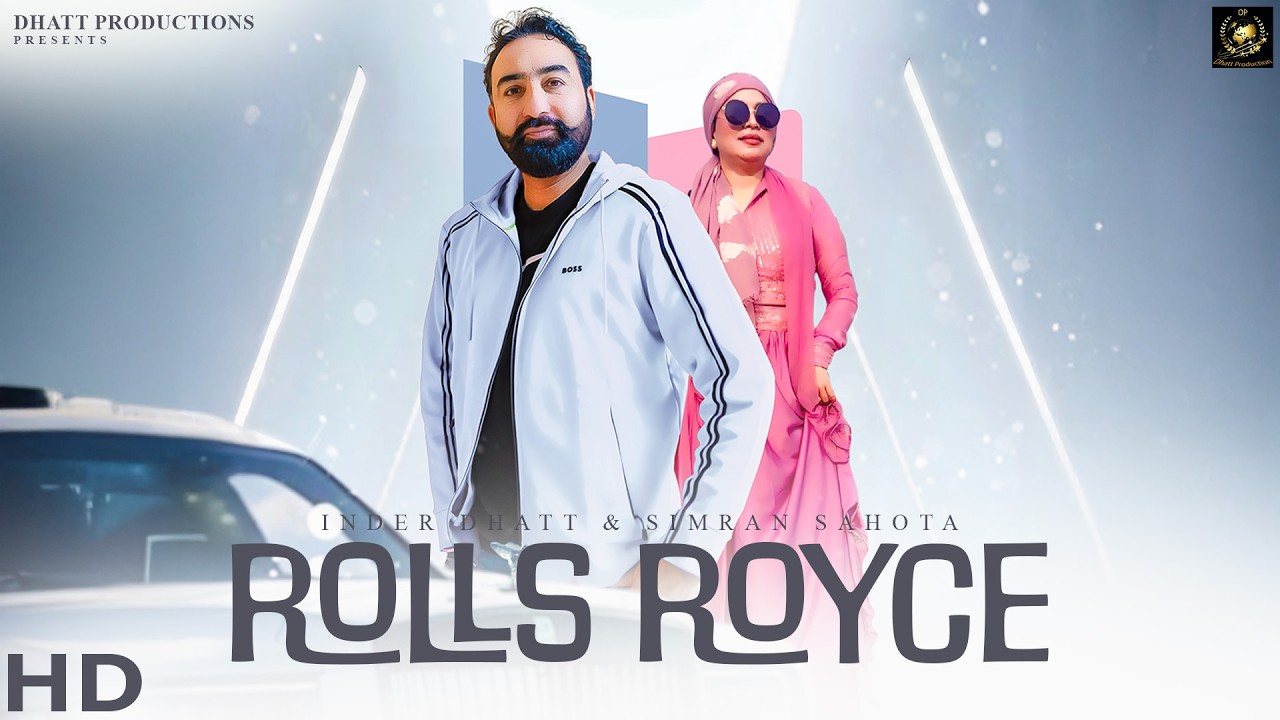 Rolls Royce | Inder Dhatt | Simran Sahota | Official Video | New Punjabi Songs 2026