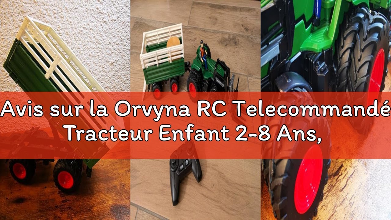 Avis sur la Orvyna RC Telecommandé Tracteur Enfant 2-8 Ans, Véhicules de Agricole Tracteur Jouet ave