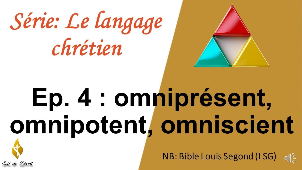 Langage chrétien Ep. 4 (avec fond musical) : omniprésent, omnipotent, omniscient