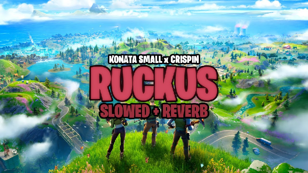 Konata Small - Ruckus (Slowed + Reverb)