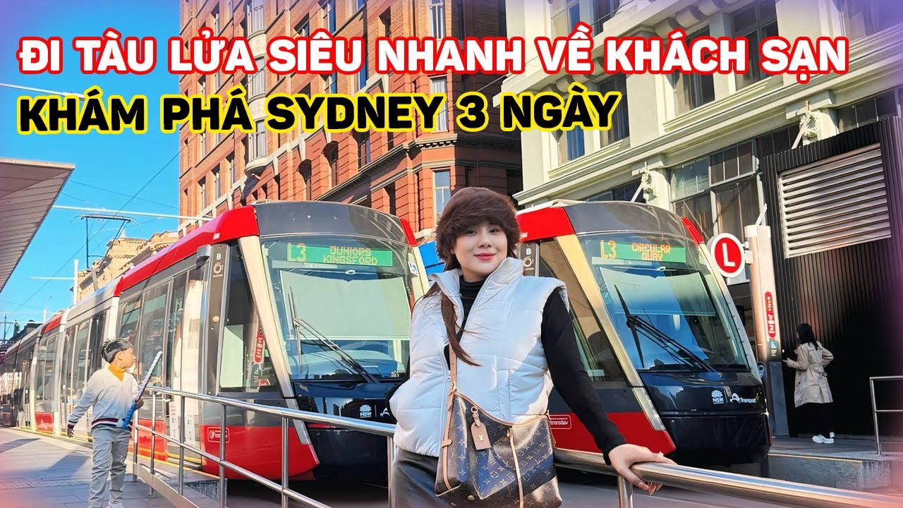 Đi tàu lửa siêu nhanh về khách sạn, khám phá Sydney 3 ngày