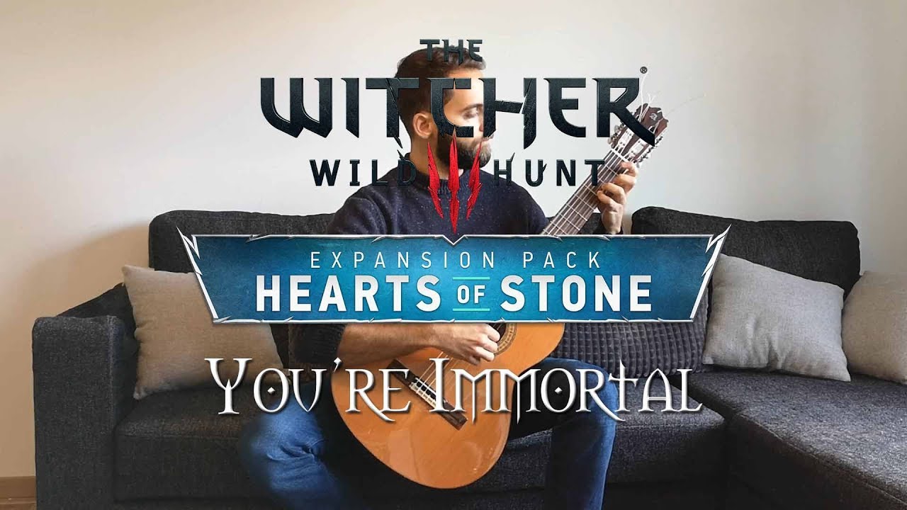 You're Immortal - The Witcher 3: Hearts of Stone on Guitar