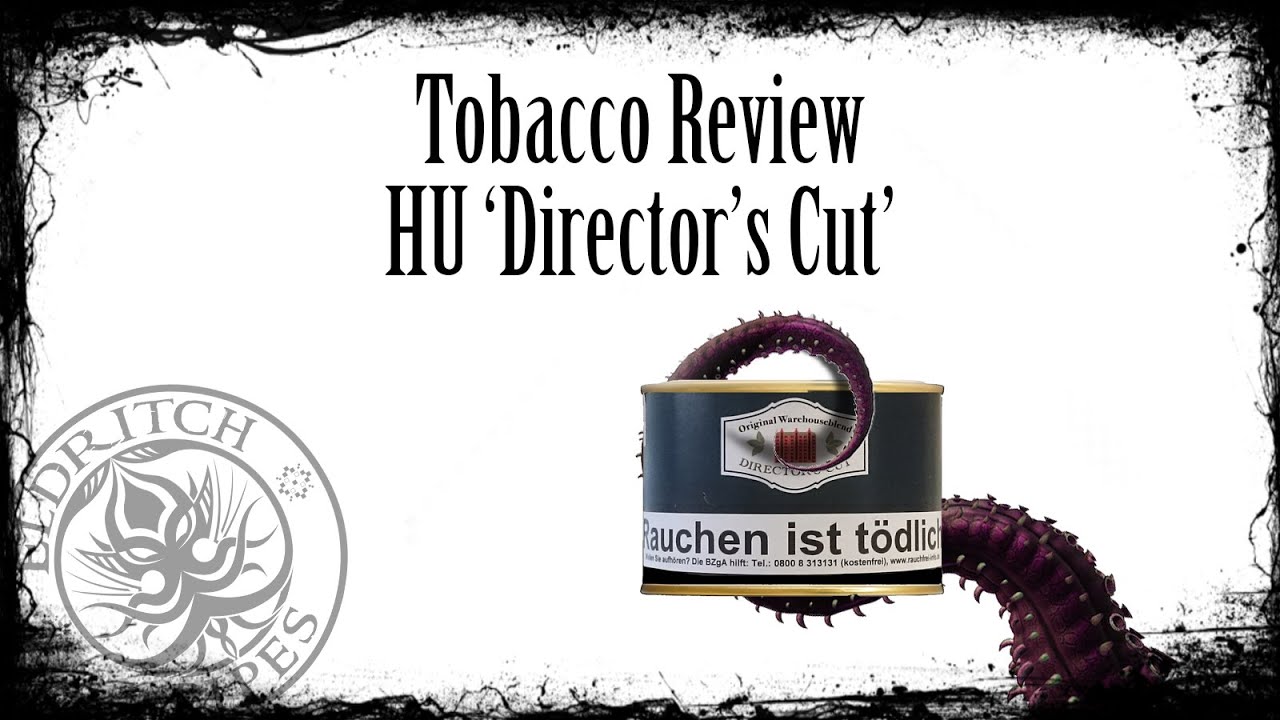 Tobacco Review- HU Director's Cut