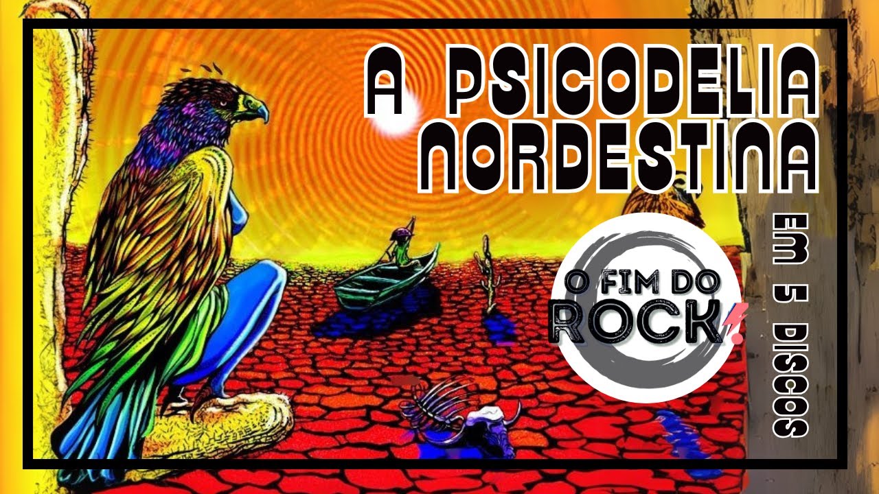 Psicodelia nordestina: cinco discos para você conhecer!