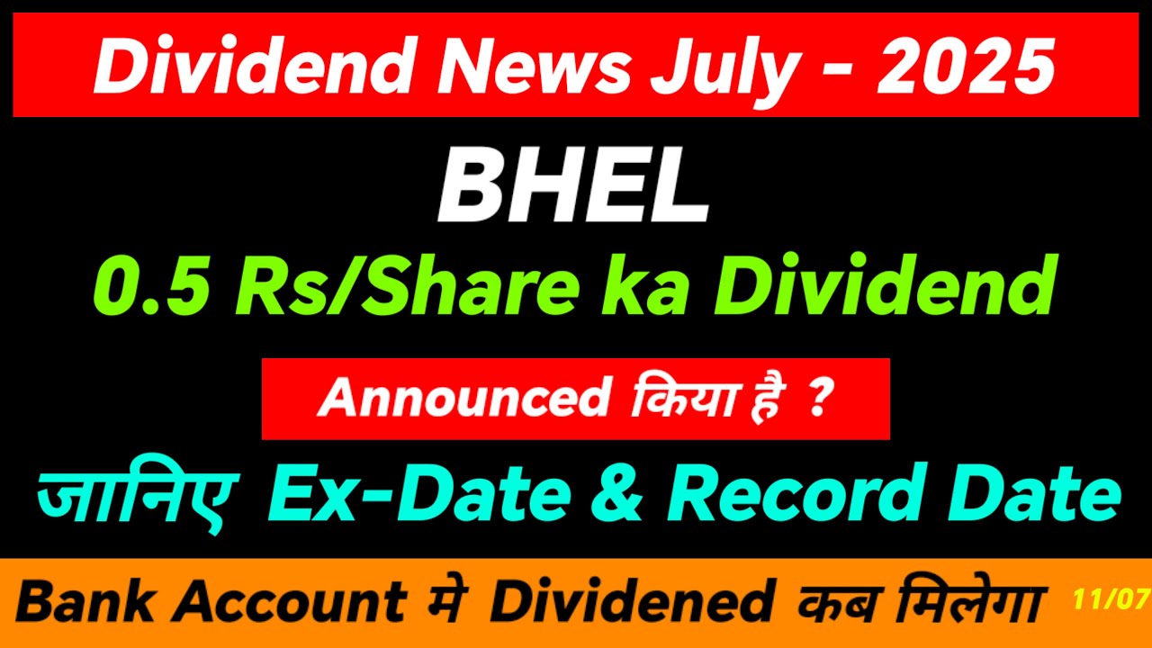 BHEL share dividend 2025 - ex dividend date - BHEL dividend payment date - BHEL dividend