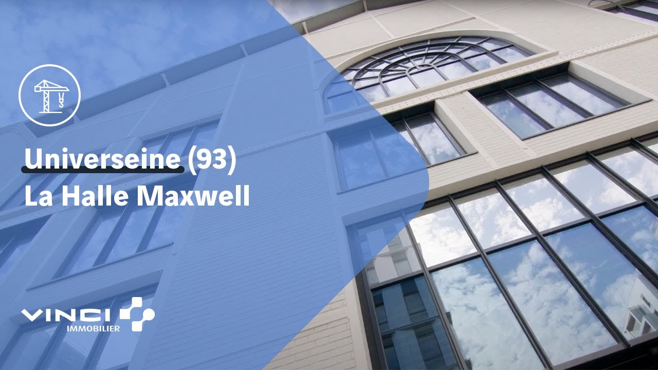 Universeine à Saint-Denis (93) : La Halle Maxwell | VINCI Immobilier