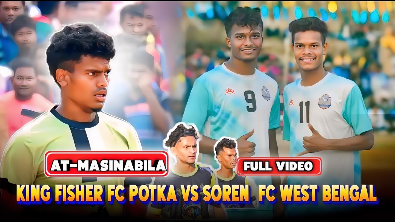 KING FISHER F.C POTKA 🆚 SOREN F.C WEST BENGAL//At:-Masibabila@bobibabuproduction4497 2025