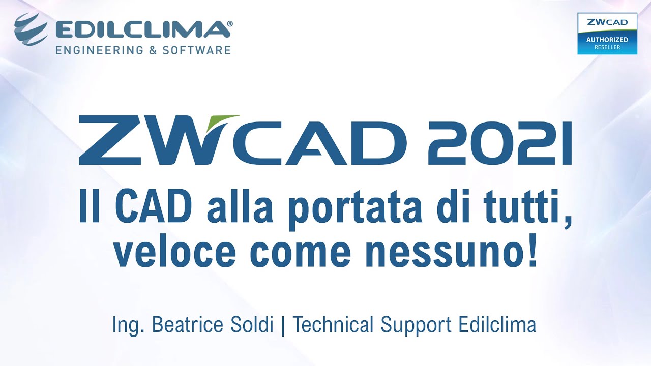 ZWCAD 2021: il CAD alla portata di tutti, veloce come nessuno!