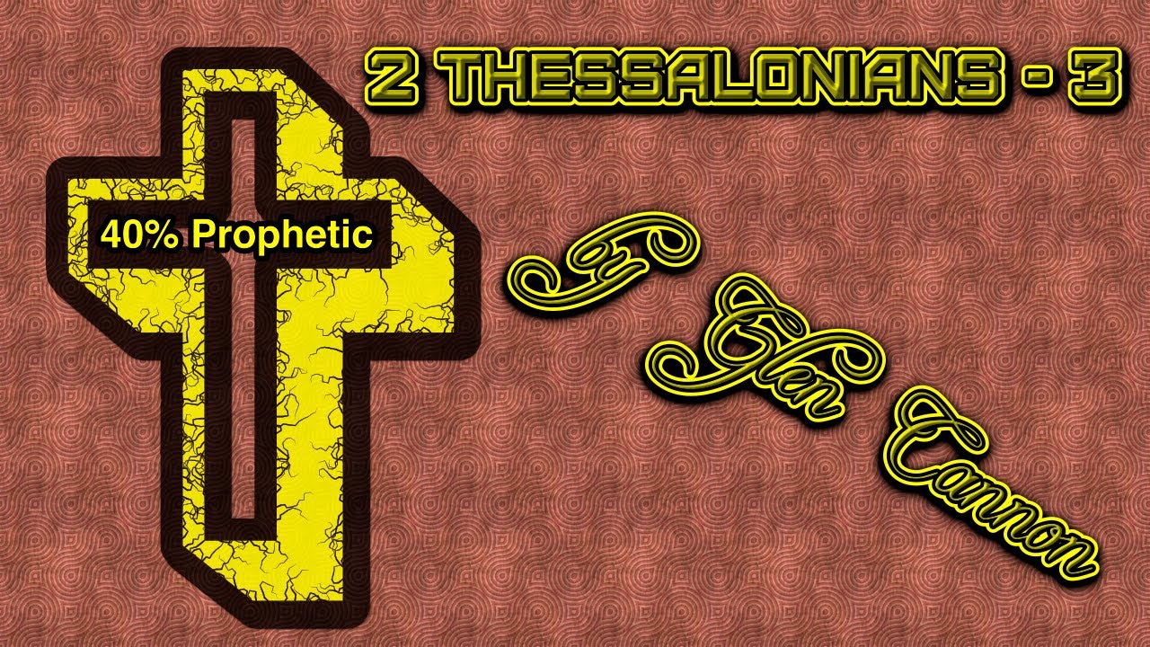 2 THESSALONIANS 3 by Glen Cannon