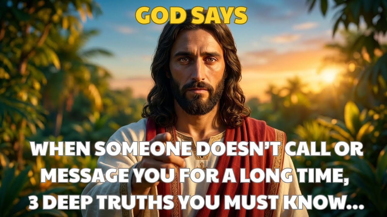 When Someone Doesn’t Call or Message You for a Long Time, 3 Deep Truths You Must Know…