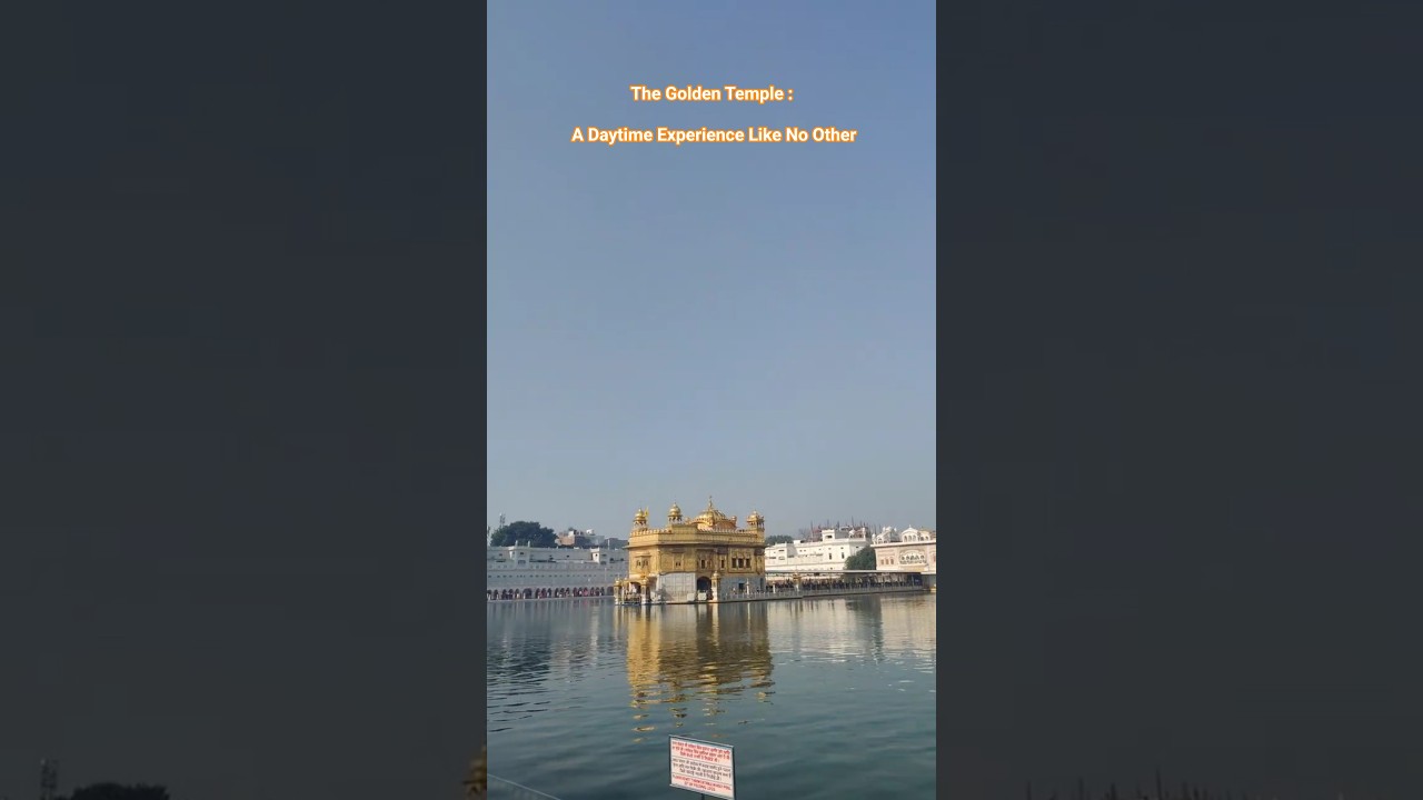 The Golden Temple: A Daytime Experience Like No Other