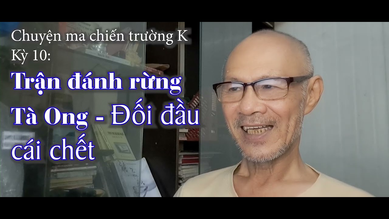 #10. Đối diện cái chết / trận đánh kinh hoàng