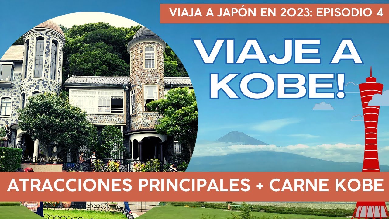 (ESP) Ep. 4: Qué ver en tu visita a Kobe!