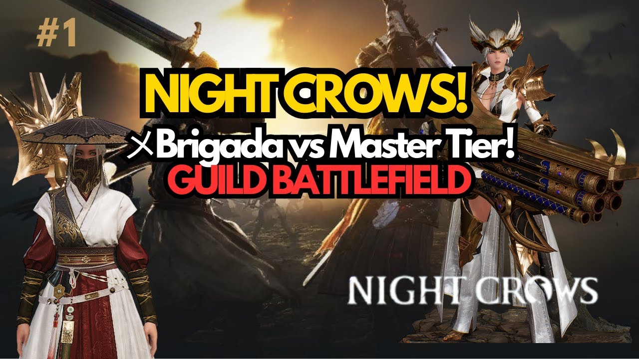 メBrigada vs Master Tier: Night Crows Global Guild Battlefield Series #1