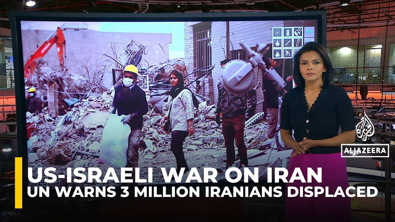 UN warns 3 million Iranians displaced by Israeli and US attacks