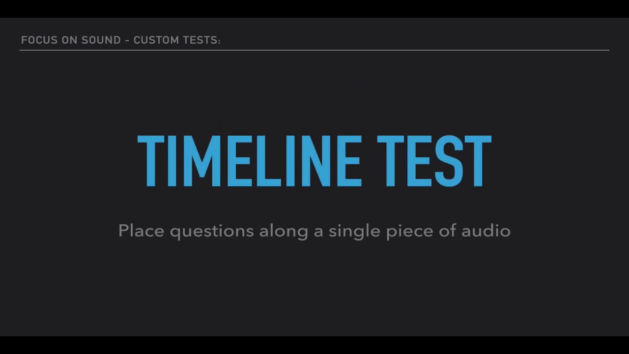 Focus on Sound Pro features Custom Tests - Timeline Tests