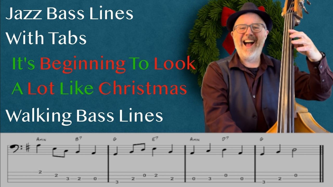 Jazz Bass Lines With Tabs: Walking Bass Tutorial On It’s Beginning To Look A Lot Like Christmas