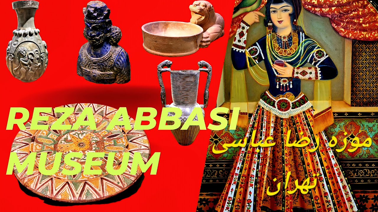 Reza Abbasi Museum,Tehran موزه رضا عباسی