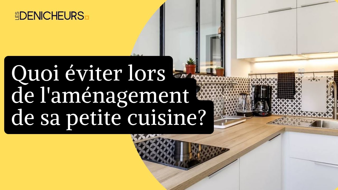 🍳 Les 7 erreurs &agrave; &eacute;viter dans l'am&eacute;nagement d'une petite cuisine 🏘️