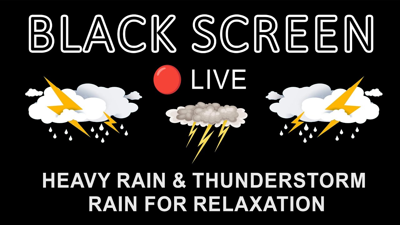 🔴 Relieve Stress And Sleep Better With Heavy Rain & Thunderstorm - Rain For Relaxation BLACK SCREEN