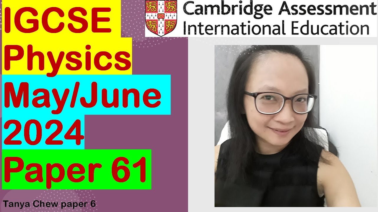 How to excel in your IGCSE Physics 0625 | May/June 2024 | P61 ?